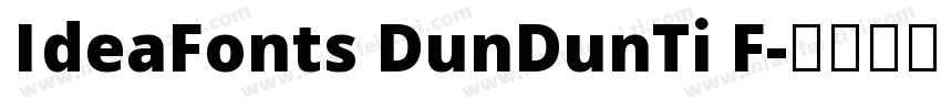 IdeaFonts DunDunTi F字体转换